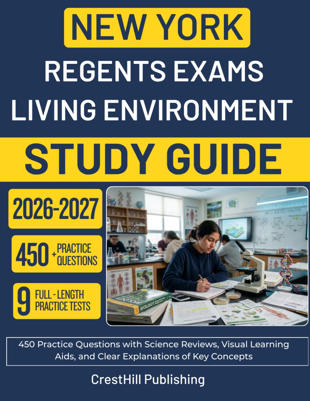 NEW YORK REGENTS EXAMS LIVING ENVIRONMENT STUDY GUIDE 2026-2027: 450 Practice Questions with Science Reviews, Visual Learning Aids, and Clear Explanations of Key Concepts