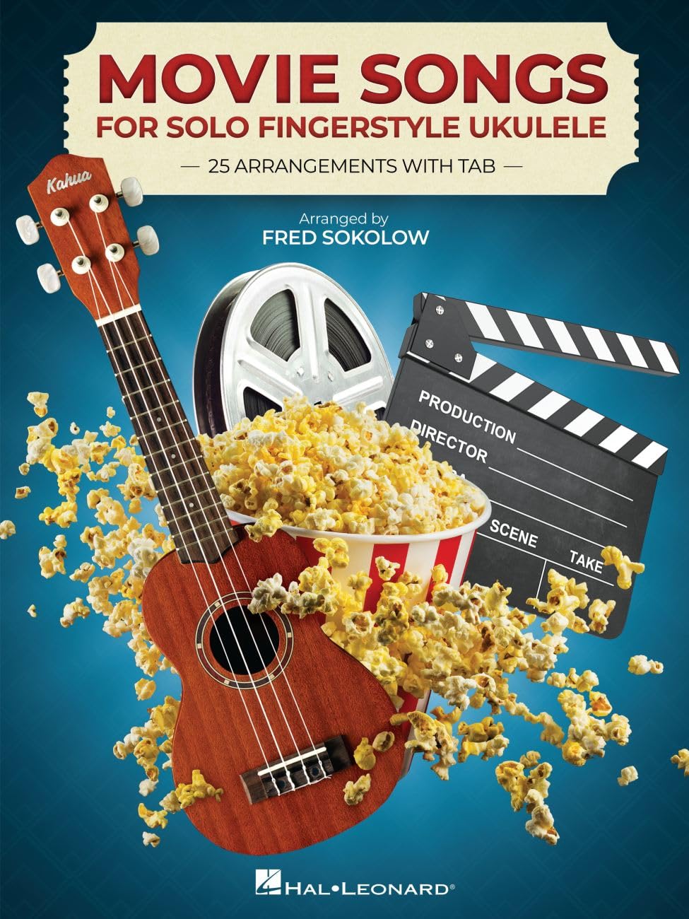Movie Songs for Solo Fingerstyle Ukulele.: 25 Arrangements With Tab Arranged by Fred Sokolow