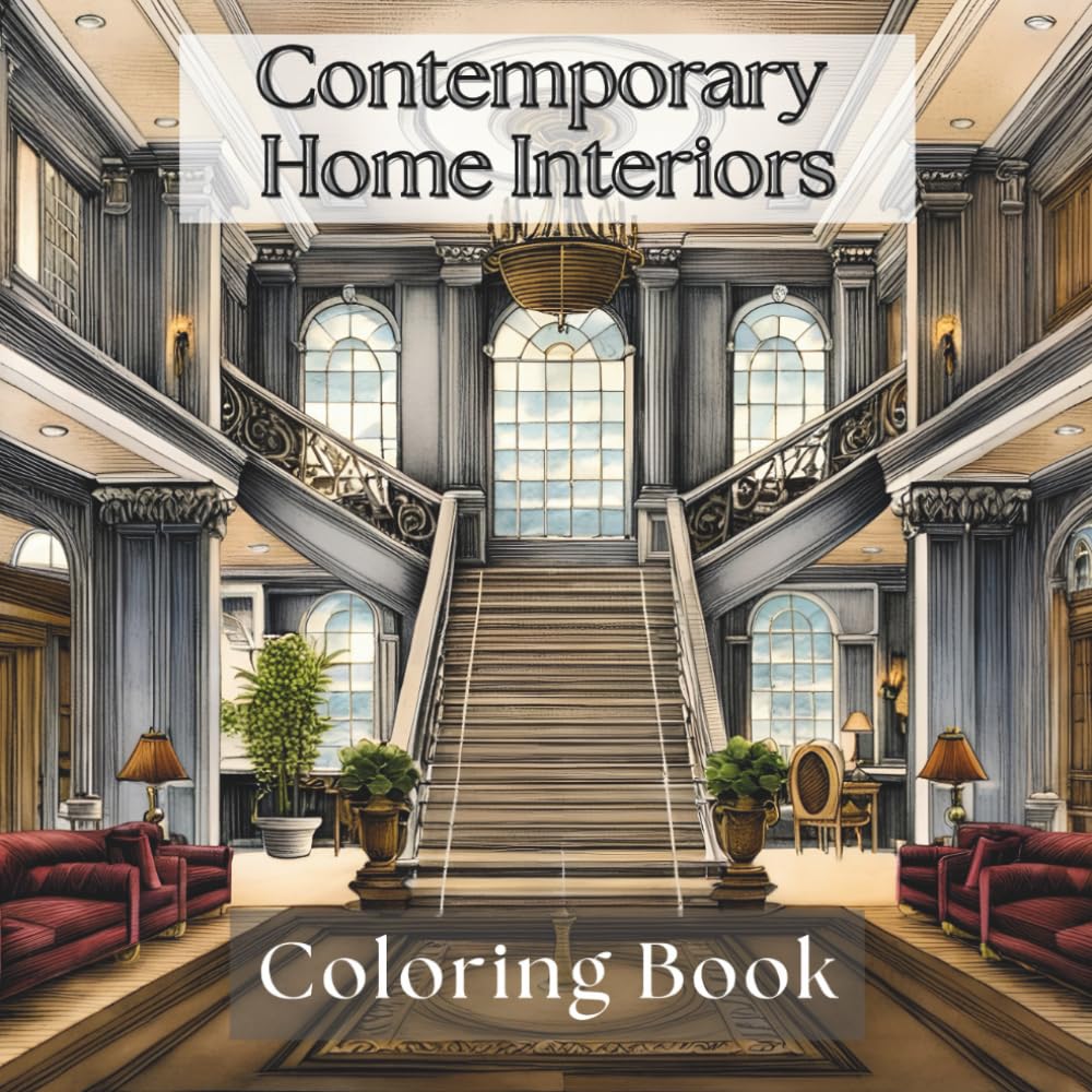 Contemporary Home Interiors: A Modern Coloring Book of Stylish Living Spaces