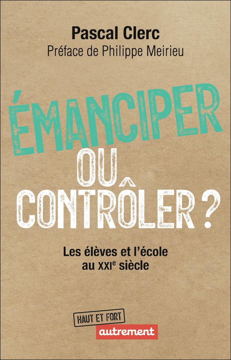 Émanciper ou contrôler ?: Les élèves et l'école au XXIᵉ siècle