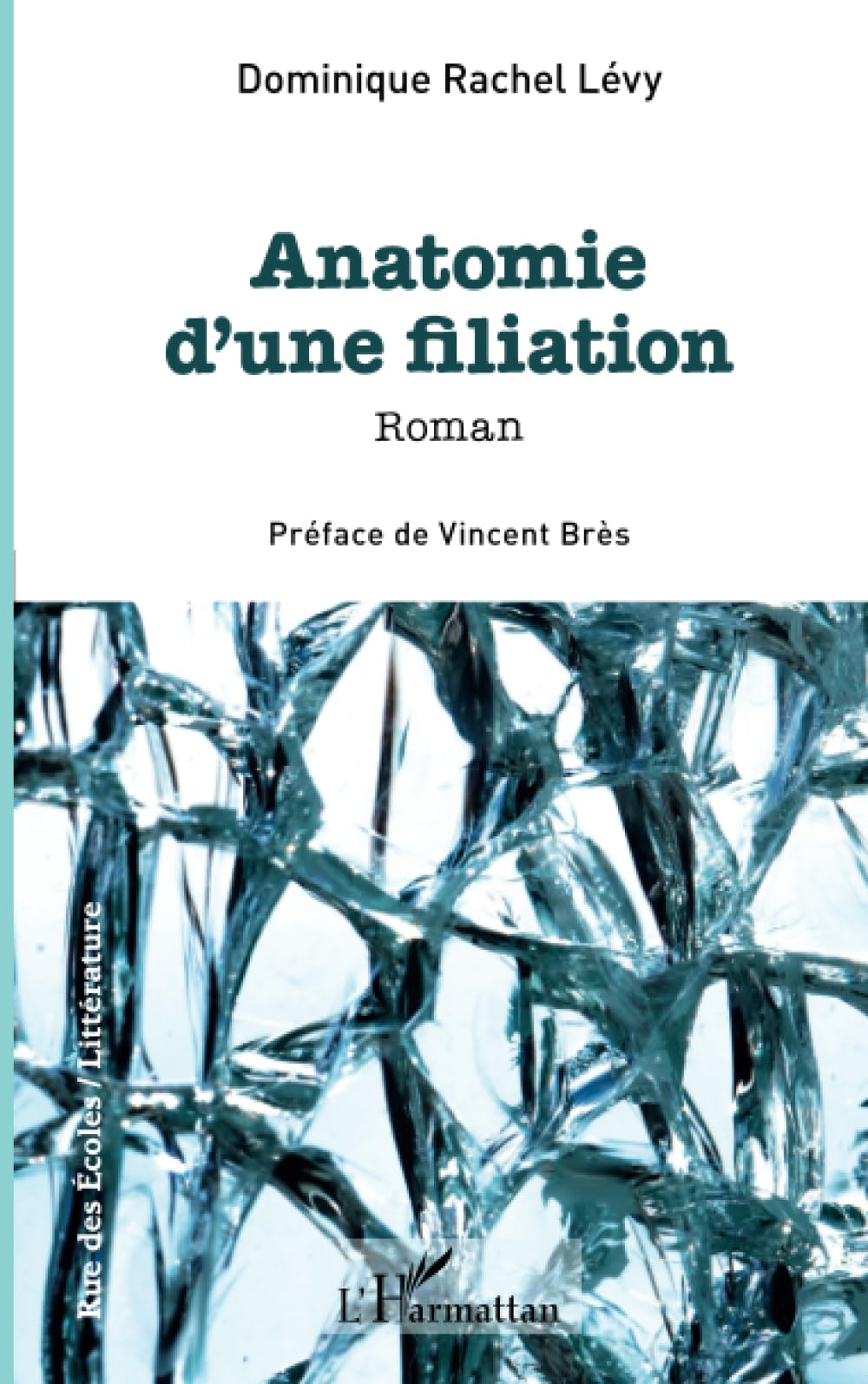 Anatomie d'une filiation (French Edition)