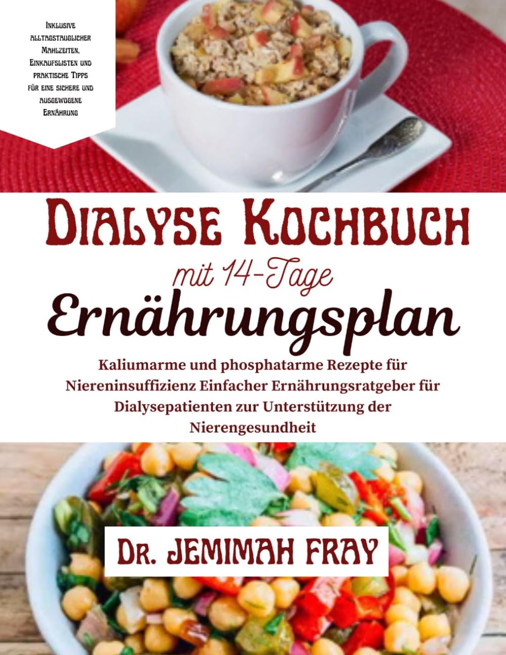 Dialyse Kochbuch mit 14-Tage Ernährungsplan: Kaliumarme und phosphatarme Rezepte für Niereninsuffizienz Einfacher Ernährungsratgeber für Dialysepatienten zur Unterstützung der Nierengesundheit