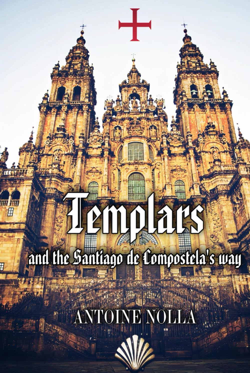 TEMPLARS AND THE SANTIAGO DE COMPOSTELA’S WAY