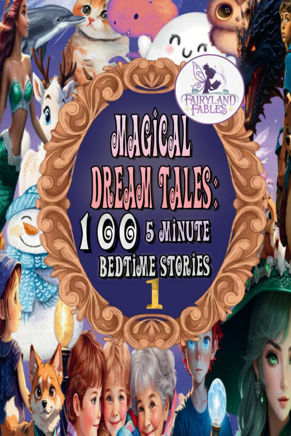 Magical dream tales 100 five minutes teals: Five-Minute Stories: Over 50 Tales and Fables