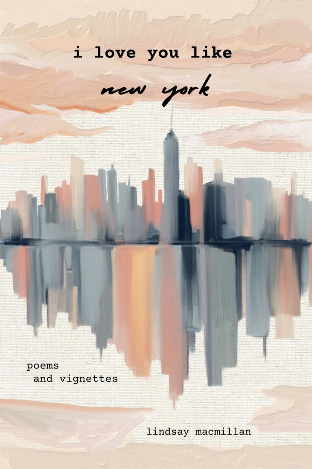 I Love You Like New York: Poems