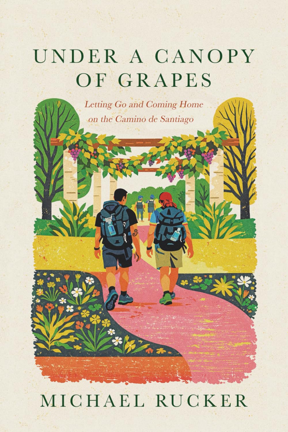 Under a Canopy of Grapes: Letting Go and Coming Home on the Camino de Santiago