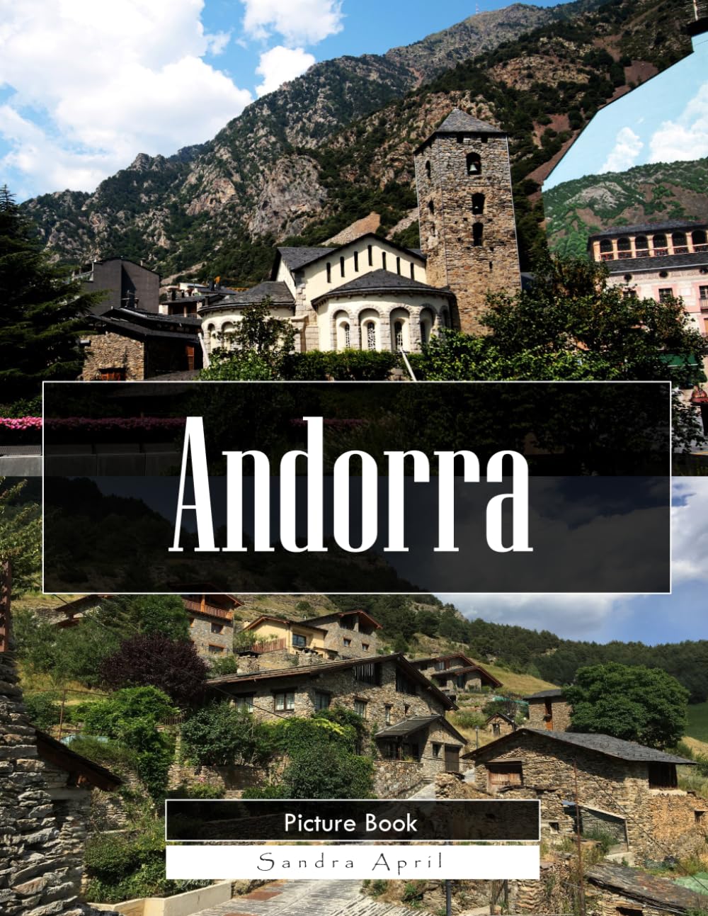 Andorra: A Stunning Coffee Table Picture Book – For Travelers & Tourism Lovers