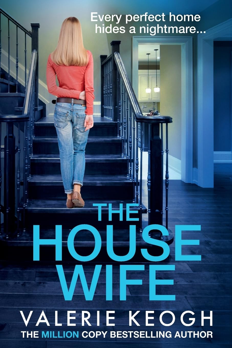 The Housewife: A jaw-dropping psychological thriller from #1, MILLION-COPY BESTSELLER Valerie Keogh