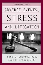 Adverse Events, Stress, and Litigation: A Physician's Guide