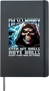 Im So Manly Even My Balls Have Balls Y2K Hard Skeleton Meme Hardcover Journal, Black