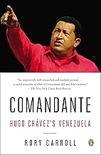 Comandante: Hugo Chávez's Venezuela