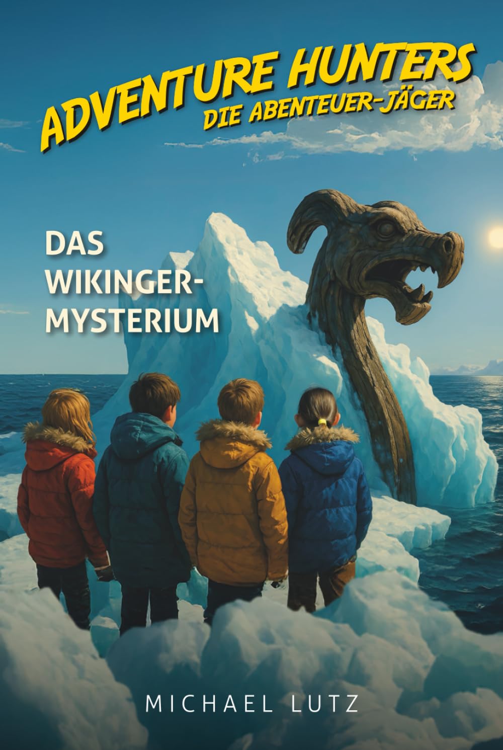 Adventure Hunters – Die Abenteuer-Jäger: Das Wikinger-Mysterium. Ein spannender Abenteuerroman für Jungen und Mädchen ab 10