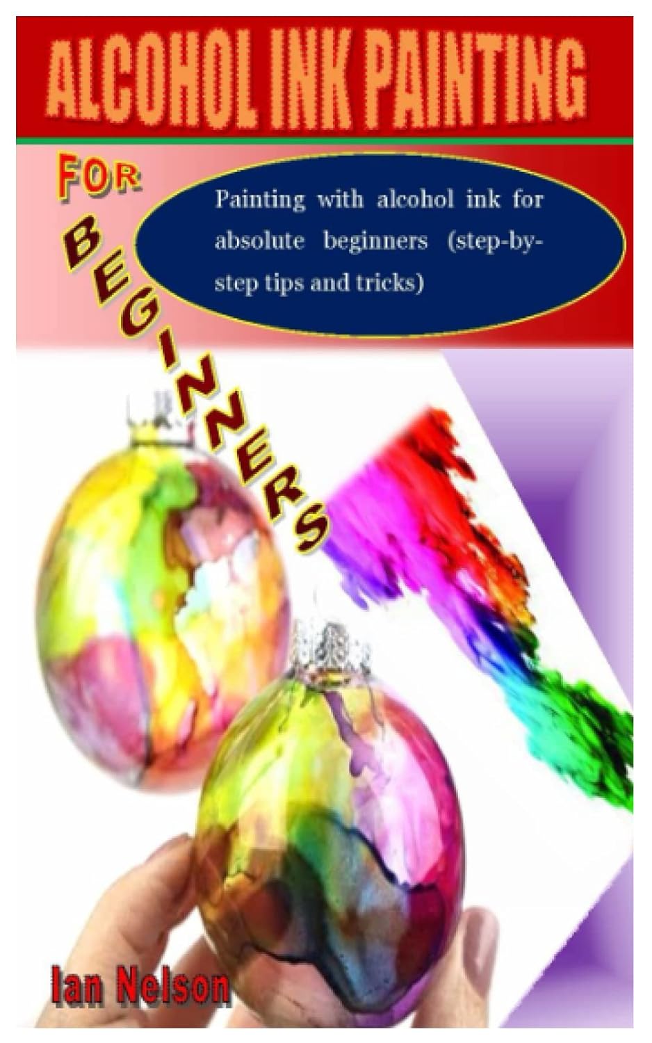 ALCOHOL INK PAINTING FOR BEGINNERS Painting with alcohol ink for