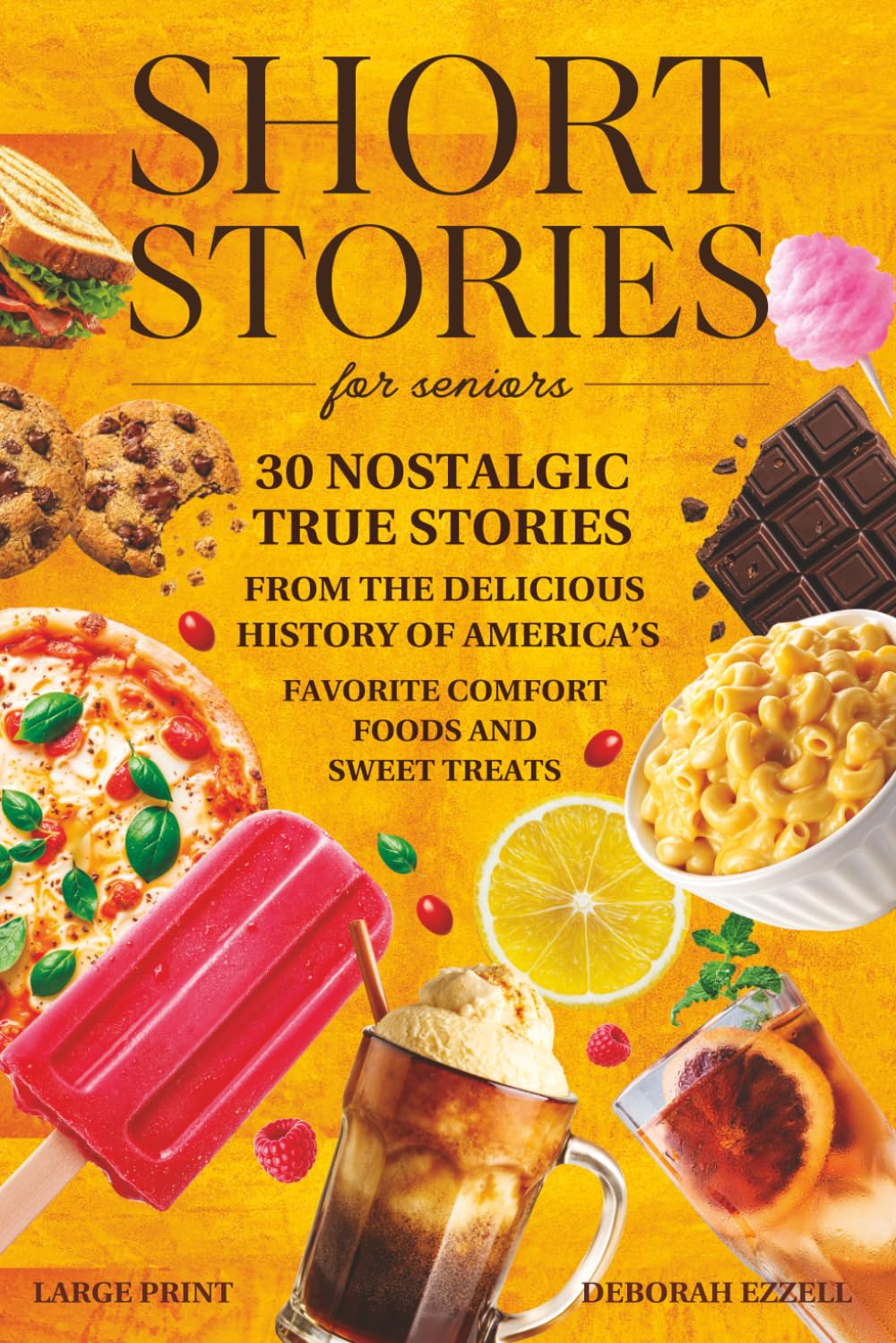 Short Stories for Seniors: 30 Nostalgic True Stories from the Delicious History of America’s Favorite Comfort Foods and Sweet Treats- Large Print Easy to Read Trivia Fun Facts Memory Lane Gift: 3