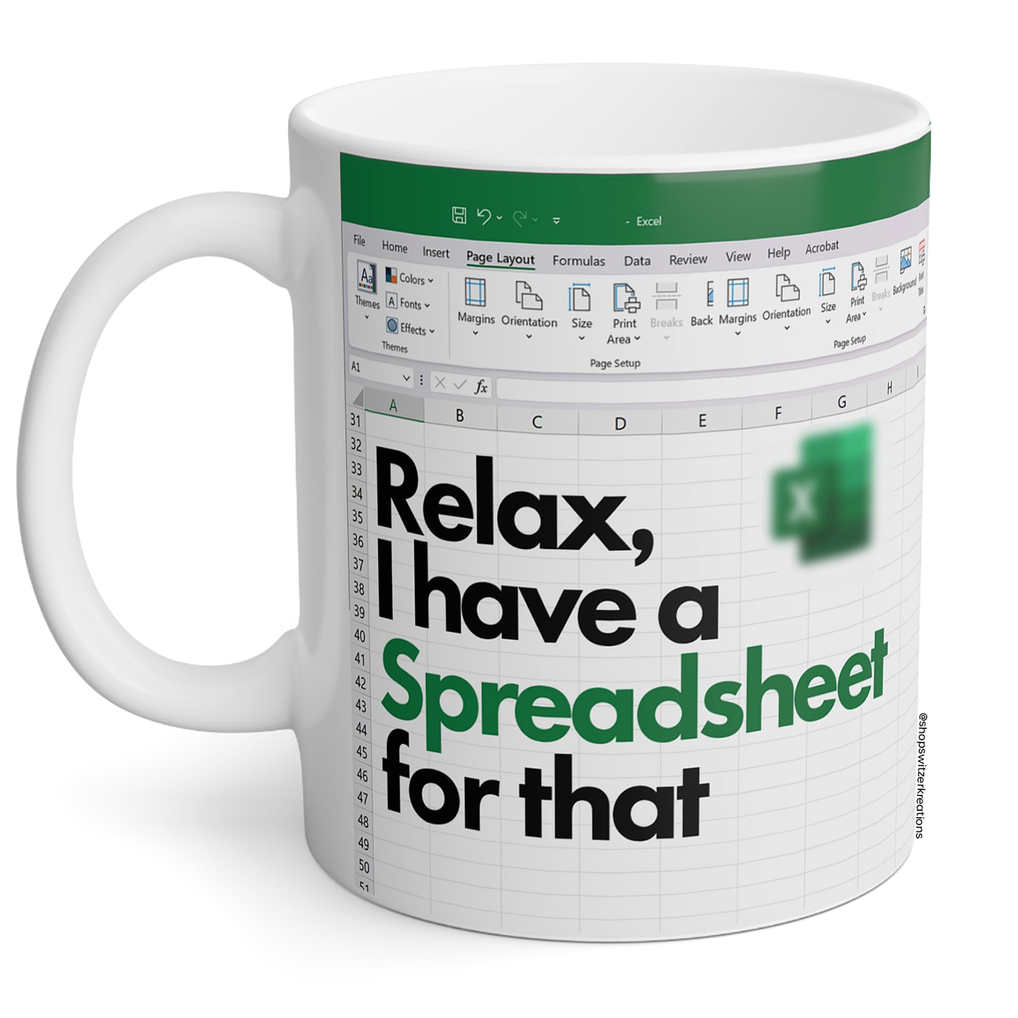 Relax I Have A Spreadsheet For That Coffee Mug, Excel Mug, Funny Gifts for Accountant, Coworkers, Friends, CPA CFO Finance, Any Occasion Gift, Coffee Drinker - Novelty (11Oz White Mug)