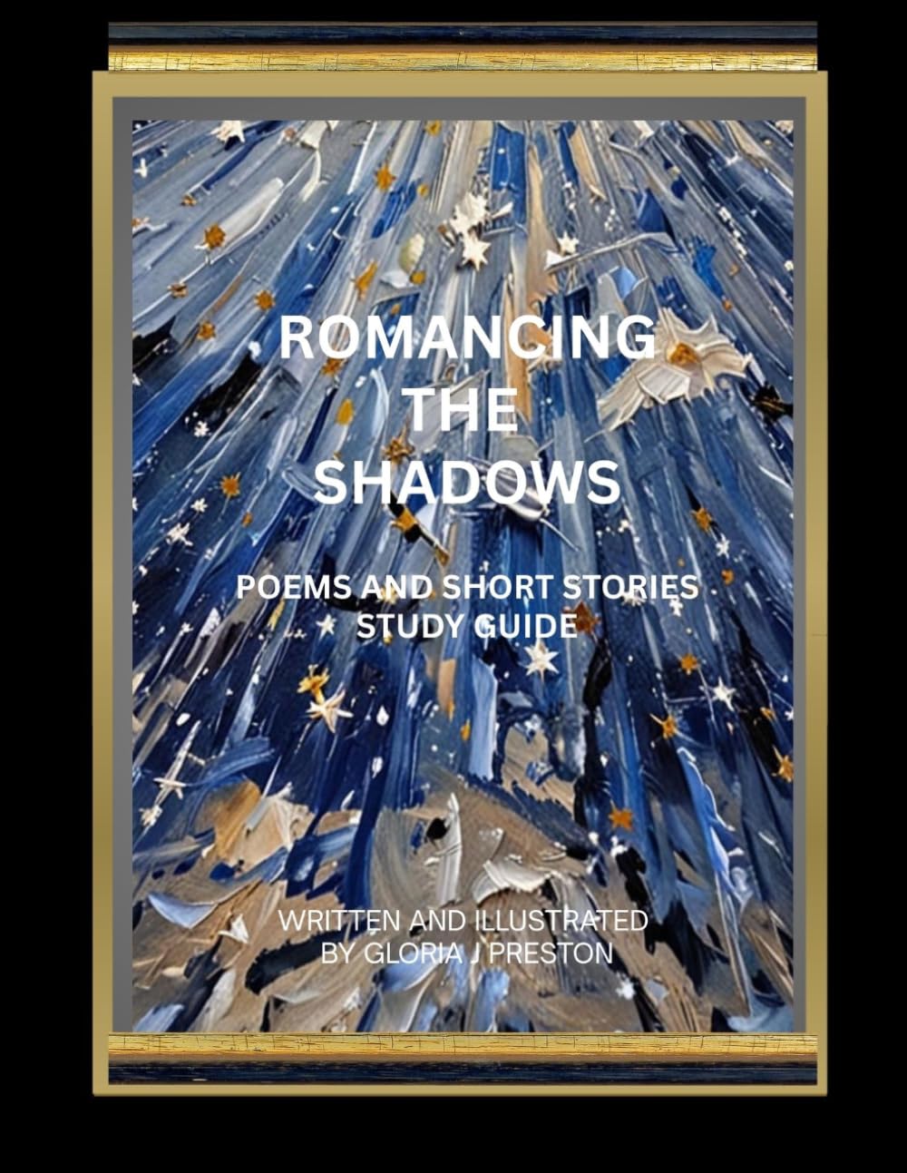 Romancing the Shadows: Poems and Short Stories Study Guide