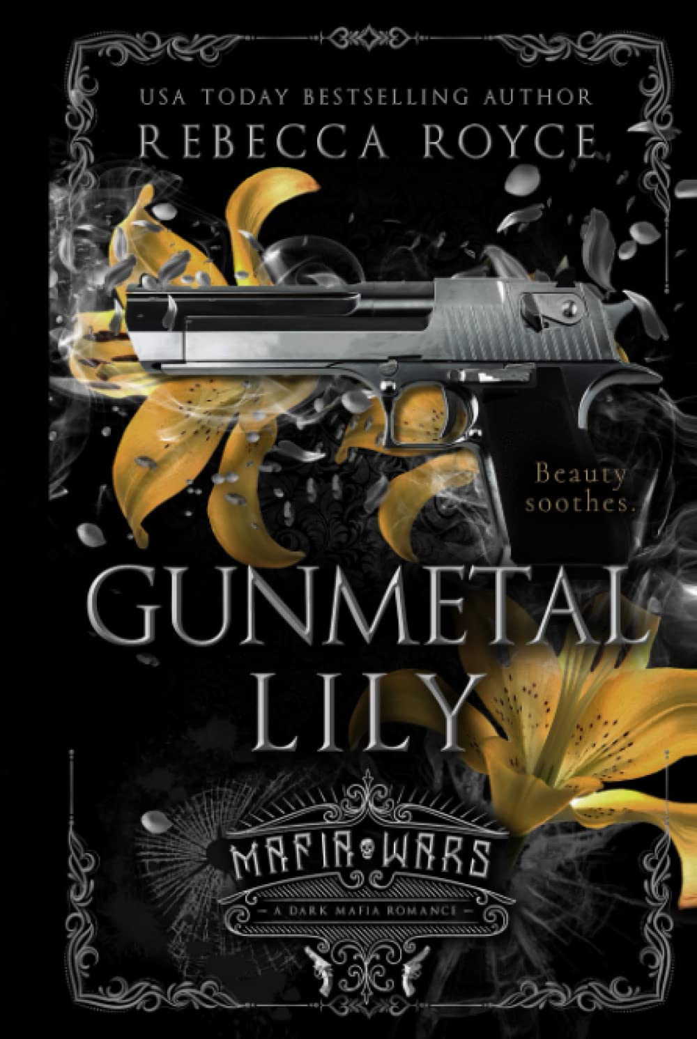 Gunmetal Lily: A Dark Mafia Romance (Mafia Wars)