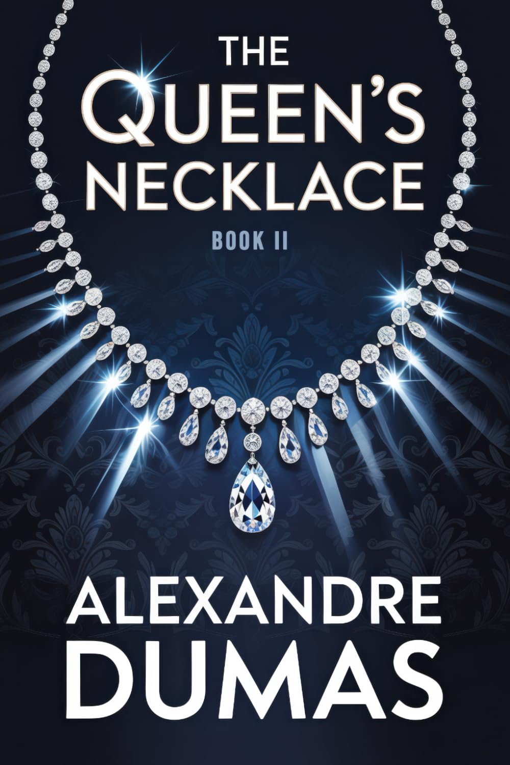 The Queen's Necklace - Book 2: A New Translation