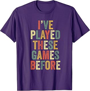 I've Played These Games Before Meme Funny Gamer Gaming Game T-Shirt