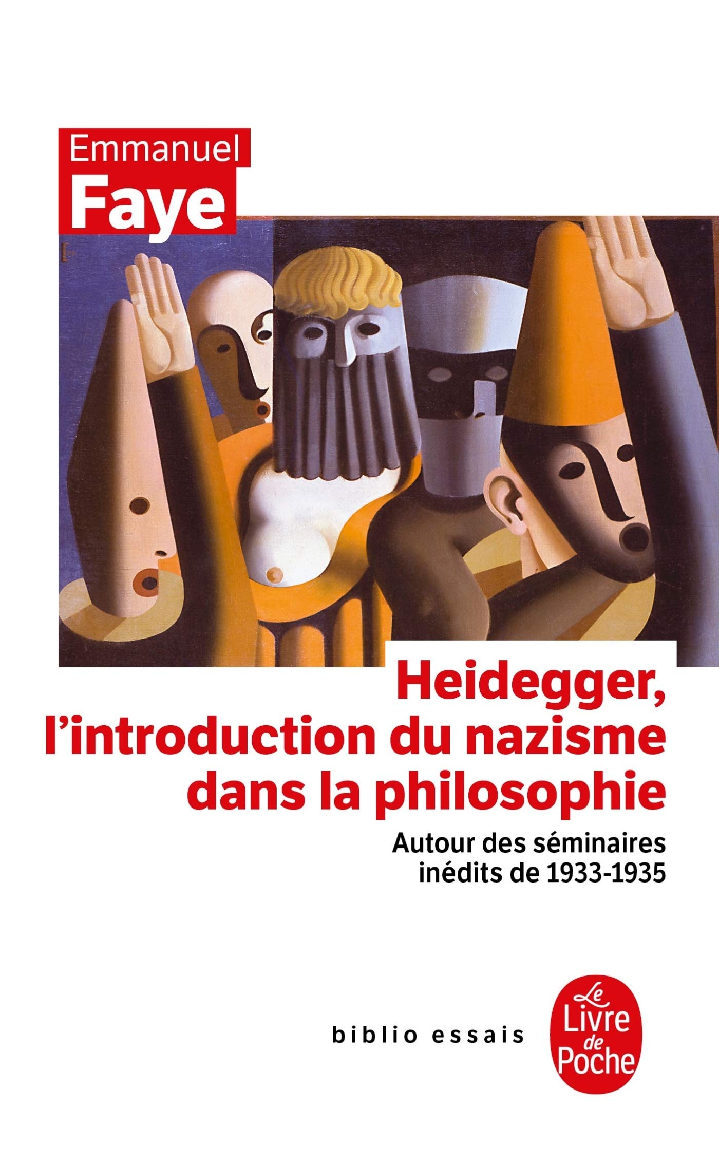 Heidegger, L'Introduction Du Nazisme Dans LA Philosophie (Ldp Bib.Essais)