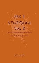 HSK 2 Storybook Vol 2: Stories in Simplified Chinese and Pinyin, 300 Word Vocabulary Level By B Y Leong
