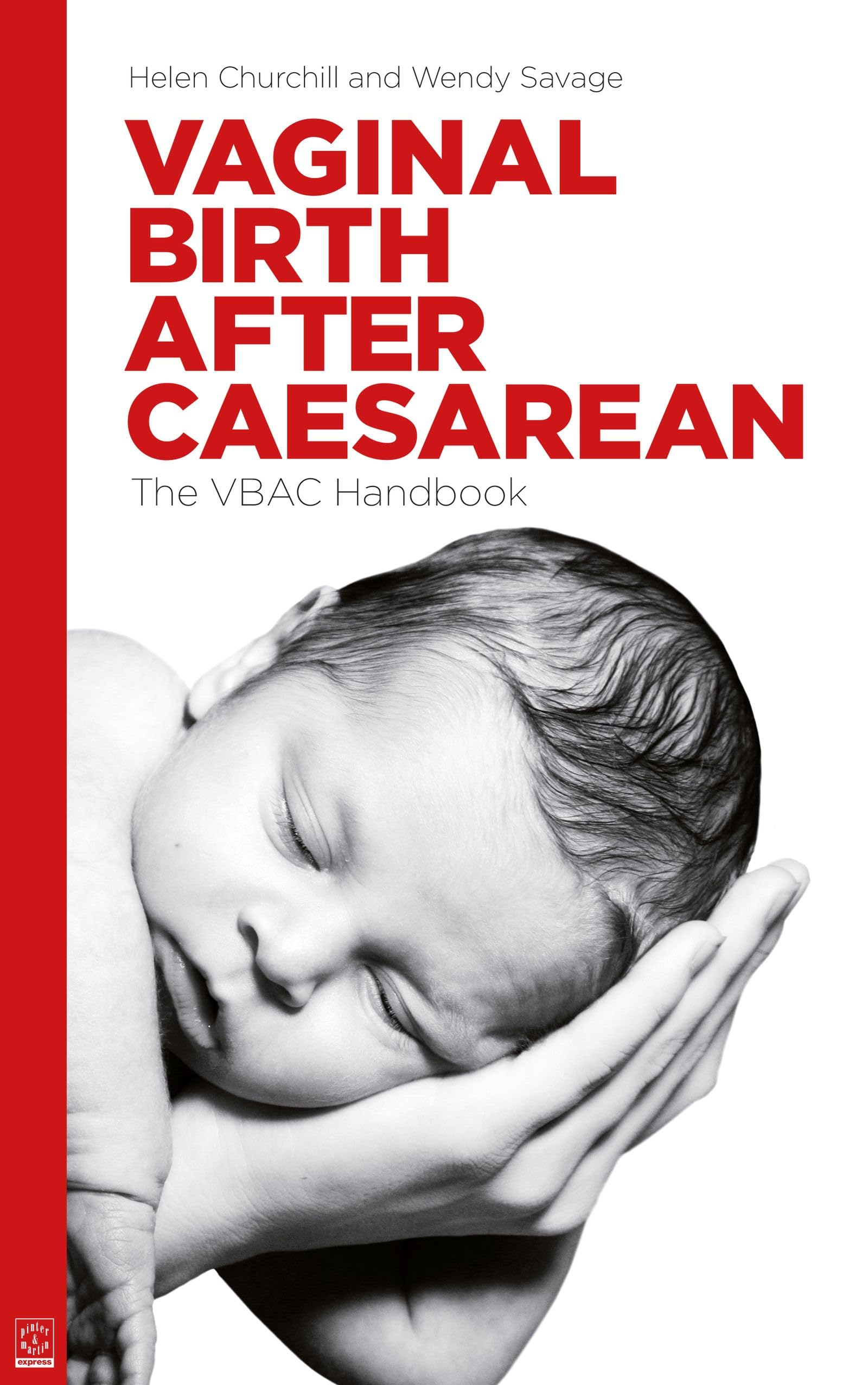 Vaginal Birth After Caesarean: The VBAC Handbook-Helen Churchi .