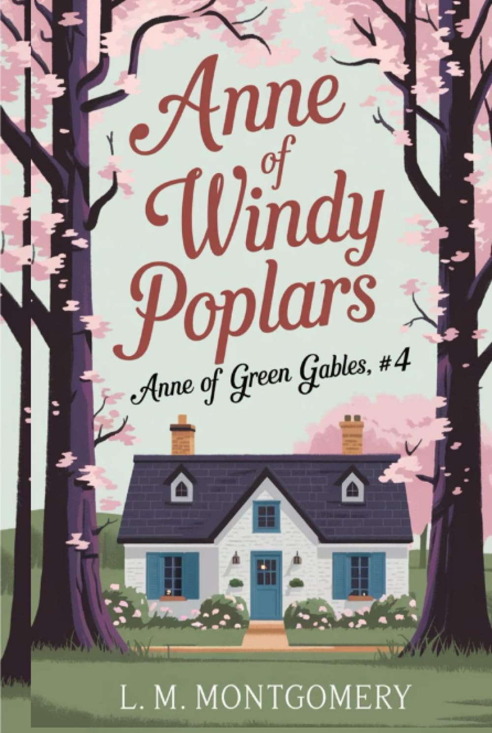 Anne of Windy Poplars (Anne of Green Gables, #4)
