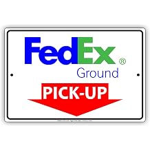 FedEx Ground Mail With Graphic Pick-Up Here Postal Service Caution Warning Notice Aluminum Metal 12"x18" Sign Plate