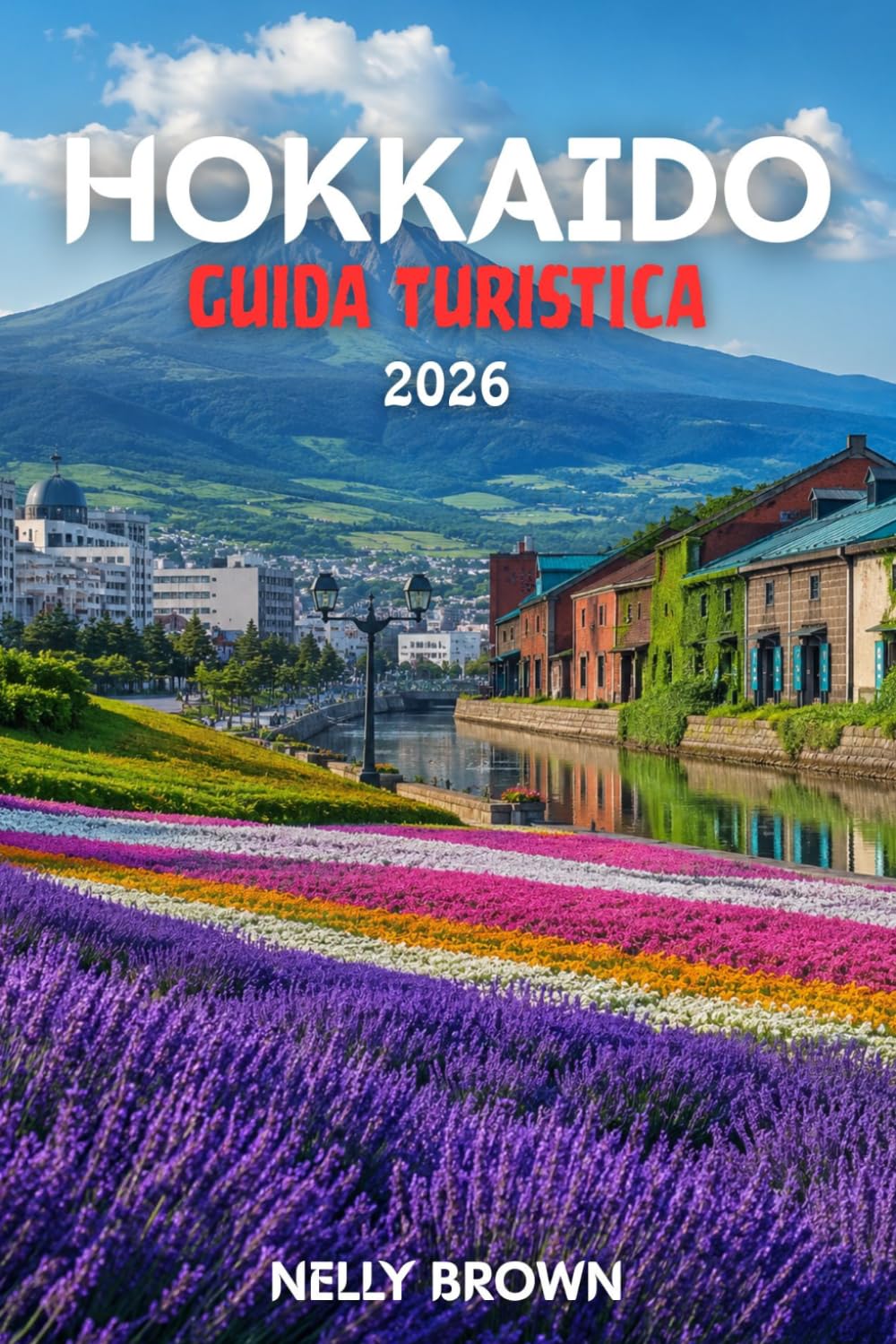 Guida Turistica di Hokkaido 2026: 15 consigli pratici per pianificare il tuo viaggio ed esplorare Hokkaido in tutta sicurezza (Include una mappa)