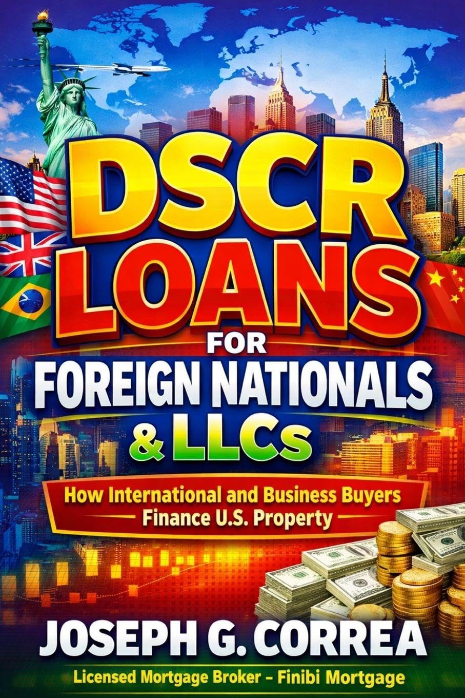 DSCR Loans for Foreign Nationals & LLCs: How International and Business Buyers Finance U.S. Property: 8 (The Investor Mortgage Wealth)