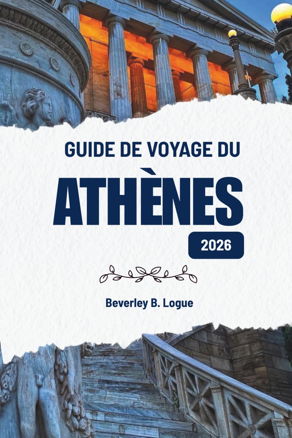 GUIDE DE VOYAGE DU ATHÈNES 2026: Découvrir la culture, la gastronomie et la vie urbaine en Grèce
