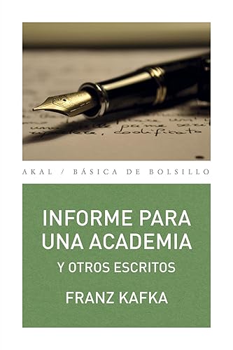 Informe para una academia y otros escritos: 308 (Básica de Bolsillo)