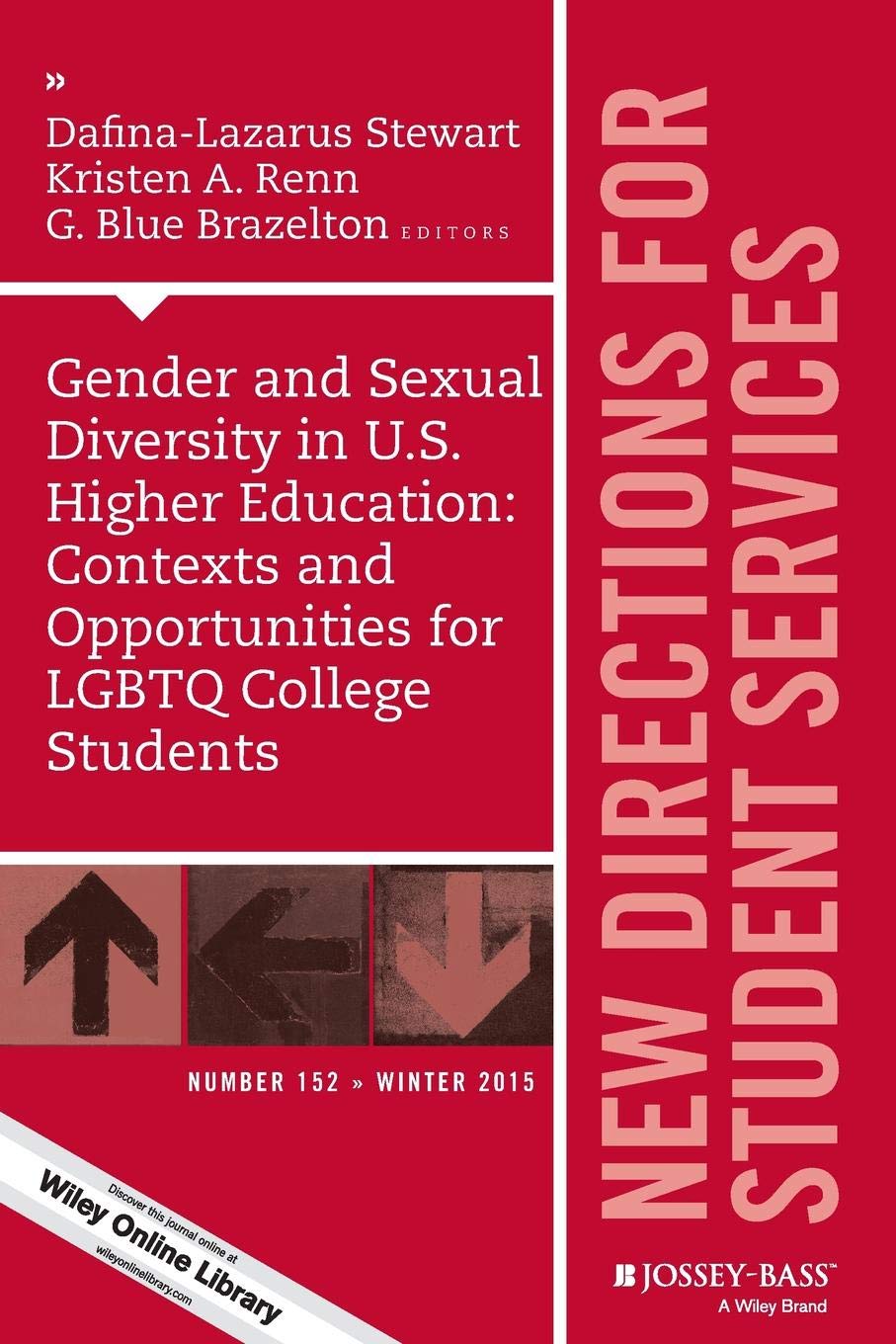 Buy Gender and Sexual Diversity in U.S. Higher Education 2015: Contexts and Opportunities for LGBTQ College Students, Winter (New Directions in Student Services, 152) — BookShops.in