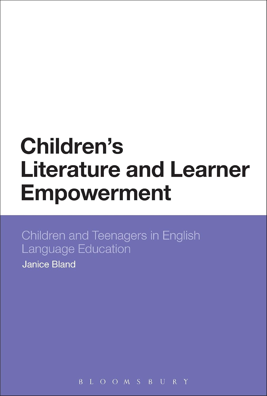 Children's Literature and Learner Empowerment: Children and Teenagers in English Language Education