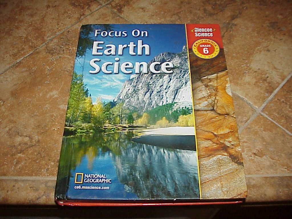 Focus on Earth Science: California, Grade 6 (Glencoe Science)