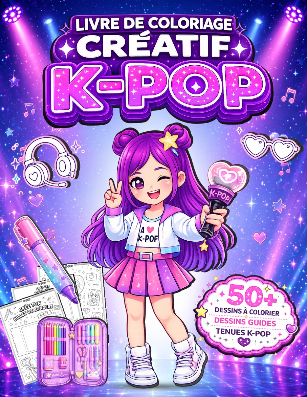 Livre de Coloriage Créatif K-POP: 50+ Dessins d’Idols K-Pop, Apprends à Dessiner Pas à Pas et Crée tes Tenues K-Pop – Cahier d’Activités Créatives pour Filles