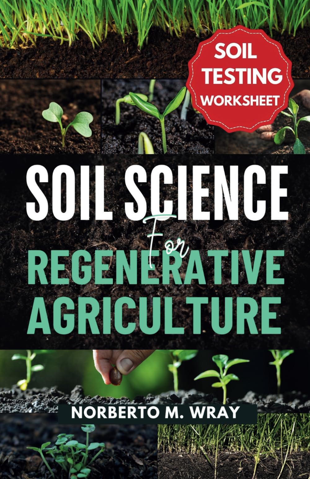 Buy Soil Science For Regenerative Agriculture: An in-depth Guide to No ...