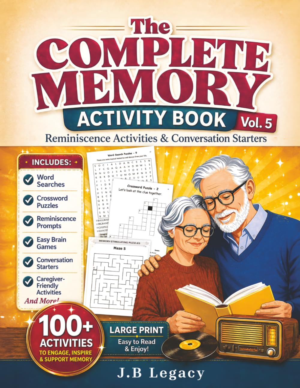 The Complete Memory Activity Book for Seniors with Dementia Vol. 5: Reminiscence Activities & Conversation Starters: Easy, Large-Print Brain Games, ... for Seniors with Memory Loss and Alzheimer’s