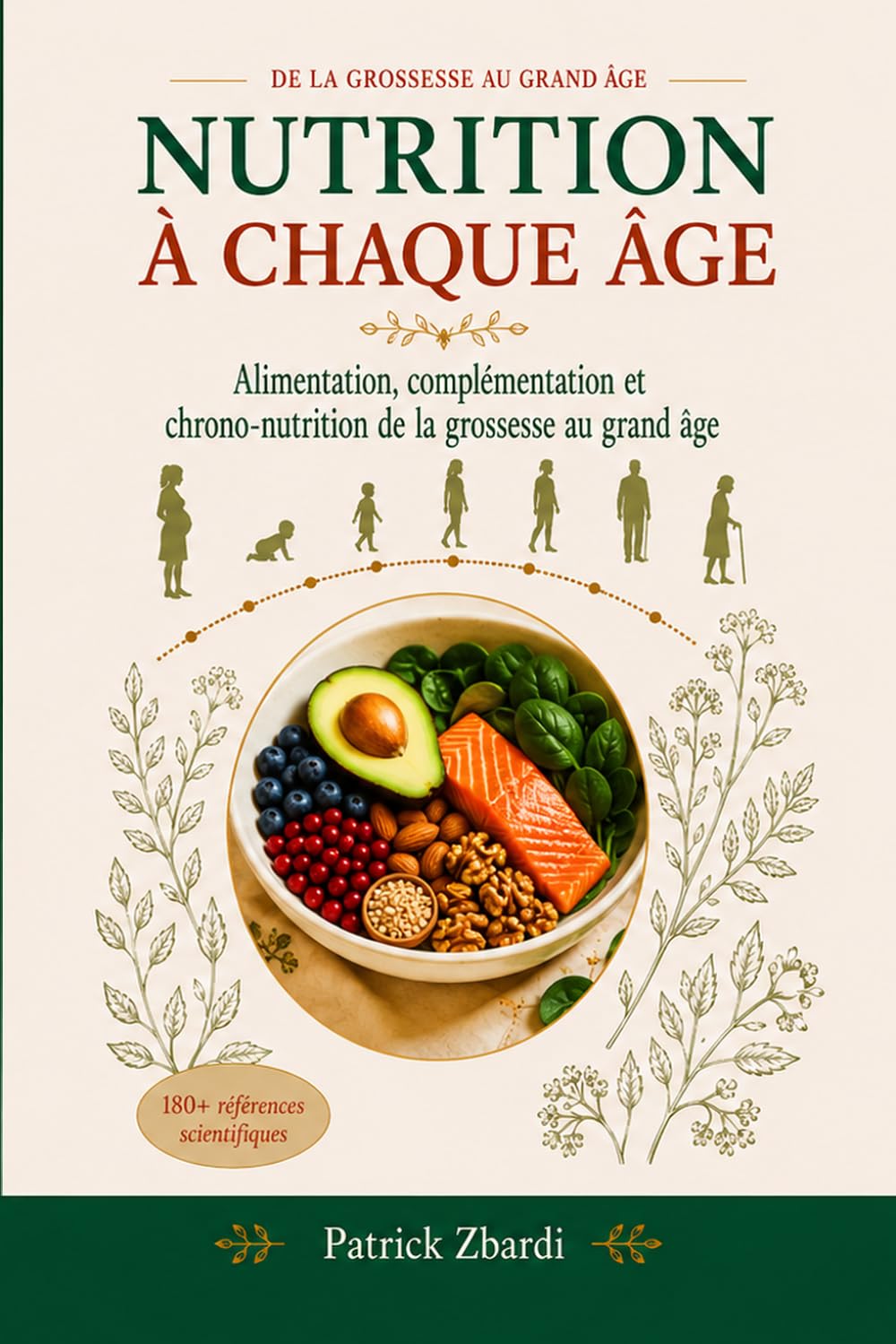 Nutrition à Chaque Âge: Alimentation, complémentation et Chrono-nutrition de l'enfance au grand âge
