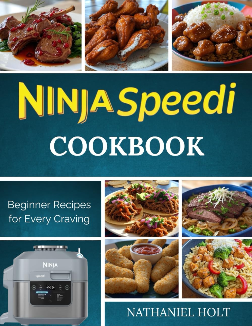 Ninja Speedi Cookbook: Beginner Recipes for Every Craving