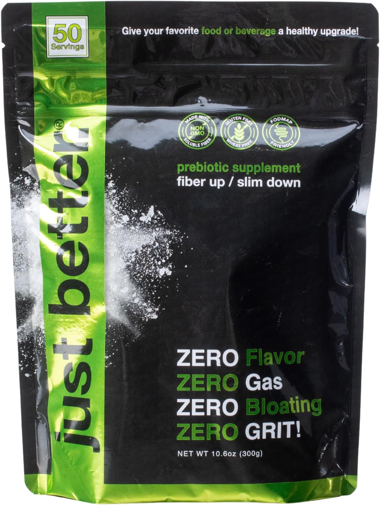 just better. Prebiotic Fiber Supplement for a Healthy Gut | Fiber Powder with Zero Grit Zero Taste and No Bloating or Gas | Feel Full Faster | Keto Non-GMO Gluten Free Vegan 50 Servings