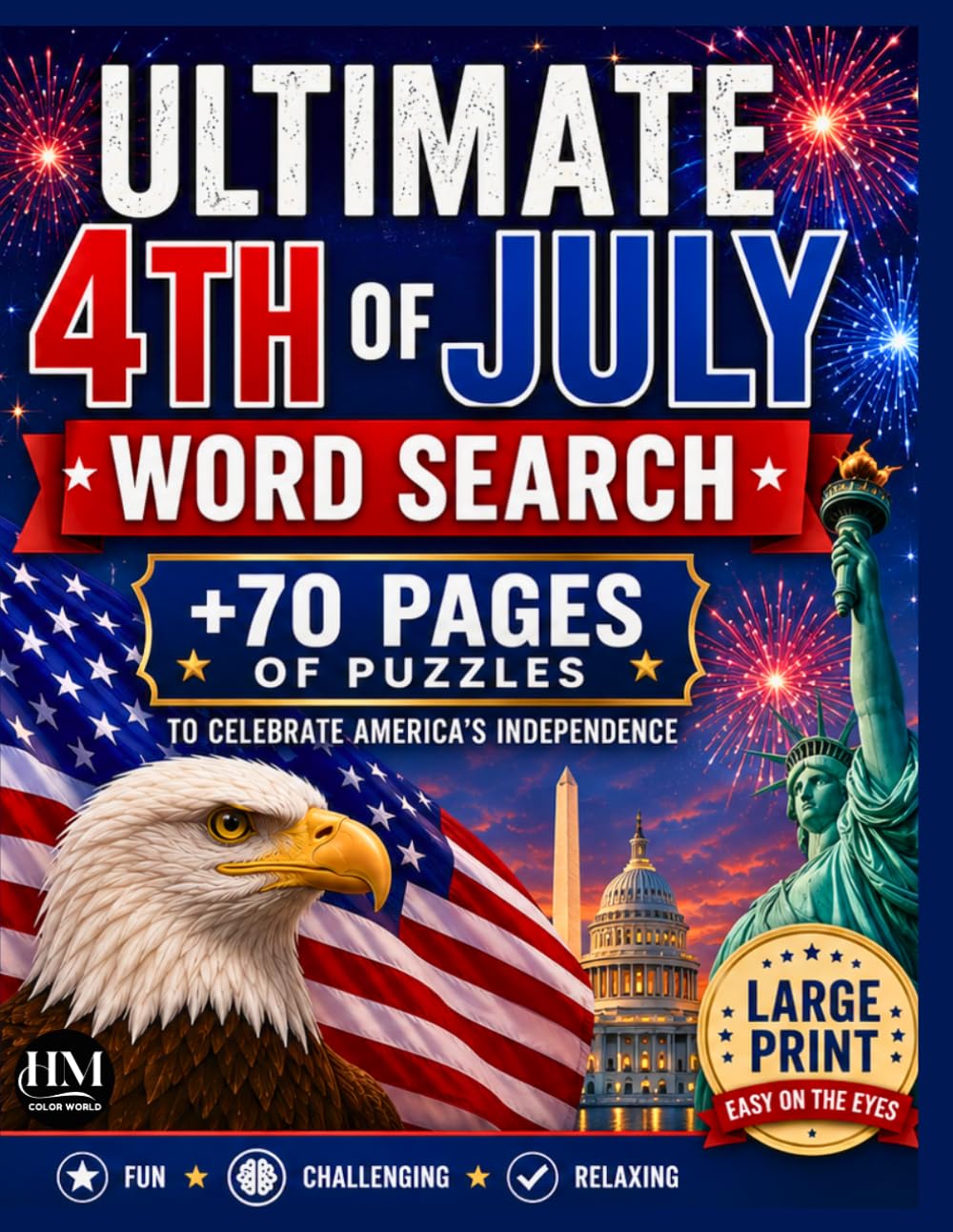 Ultimate 4th of July Word Search for Adults: Large Print Patriotic Puzzles for Independence Day Relaxation