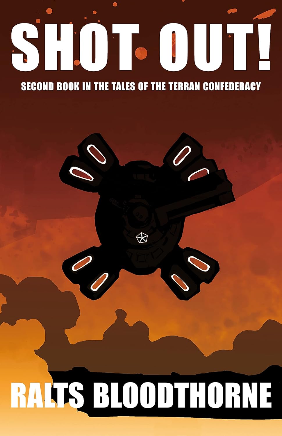 Shot Out! Tales of the Terran Confederacy Book Two (English Edition