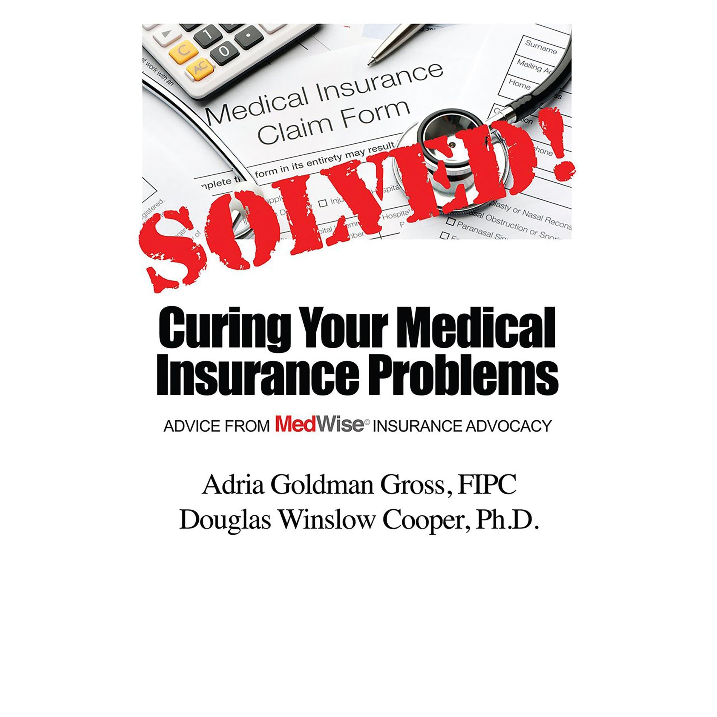 Solved! Curing Your Medical Insurance Problems
