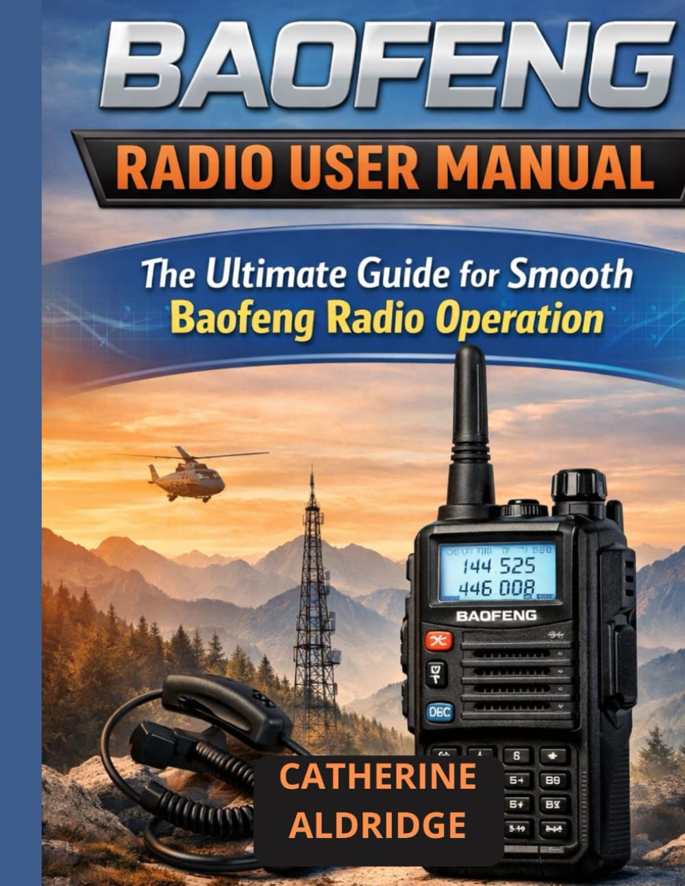 Baofeng radio user manual: The ultimate guide for smooth baofeng radio operation