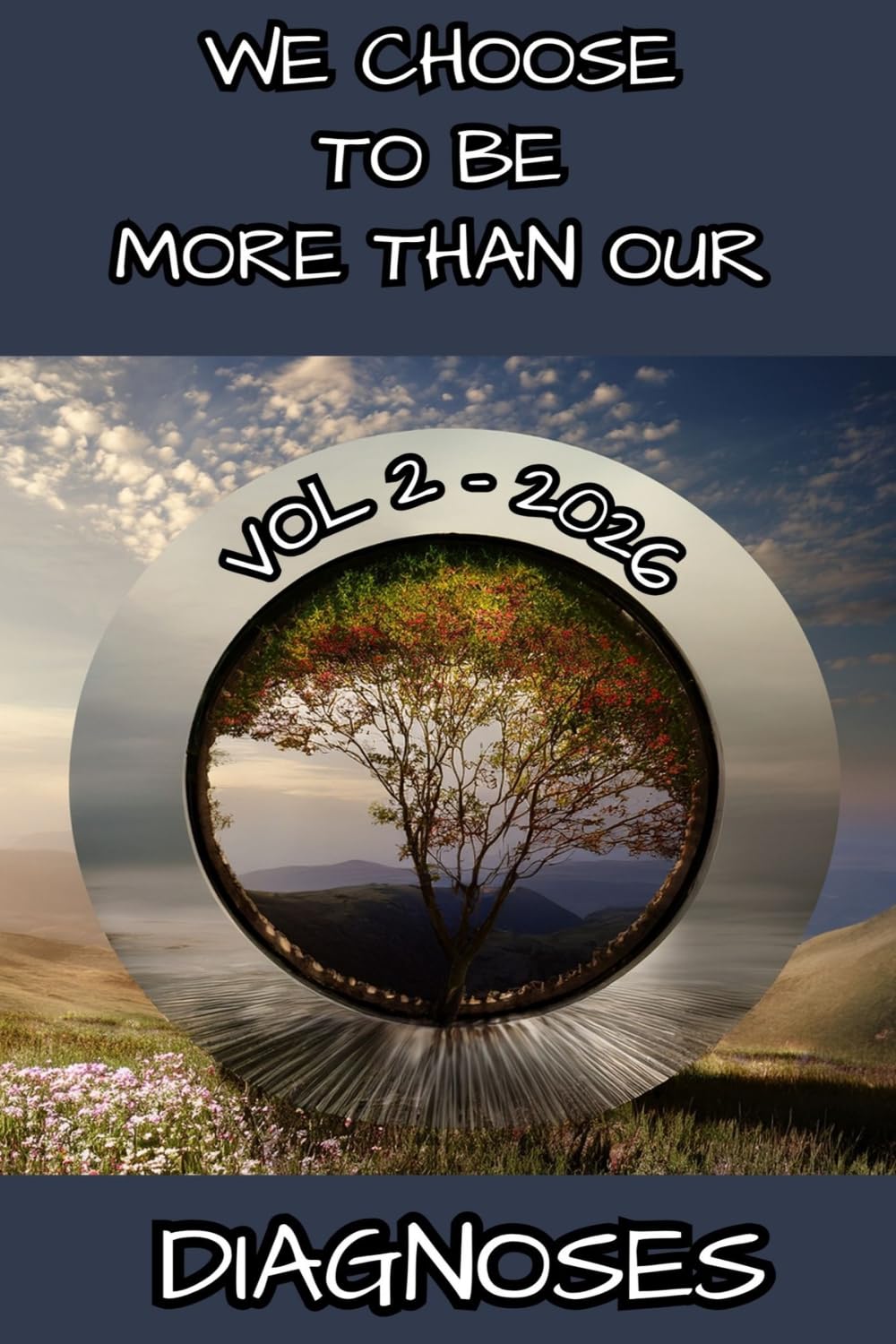 We Choose To Be More Than Our Diagnoses