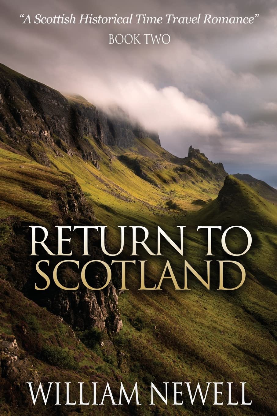 Return To Scotland: A Scottish Historical Time Travel Romance: Volume 2