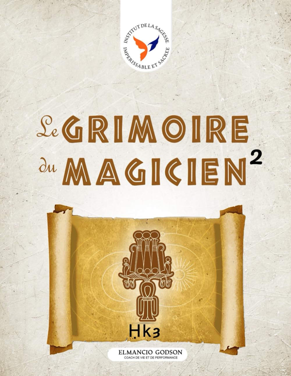 LE GRIMOIRE DU MAGICIEN 2: Hk3 (French Edition)      Paperback – January 11, 2024