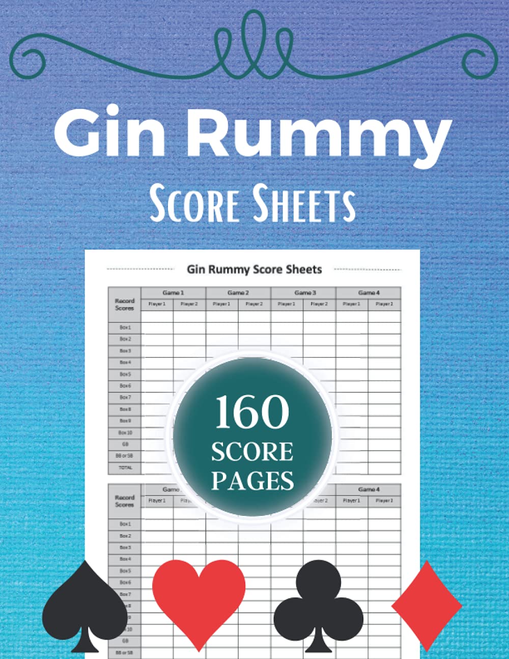 Gin Rummy Score Sheets: 160 Gin Rummy Score Pads - Gin Rummy Score Book - Perfect Scorebook for Scorekeeping - Size "8.5x11" 160 Score Pages.