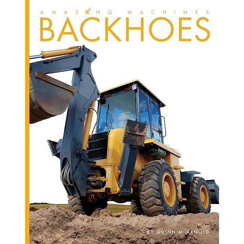 Backhoes (Amazing Machines)